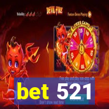 bet 521